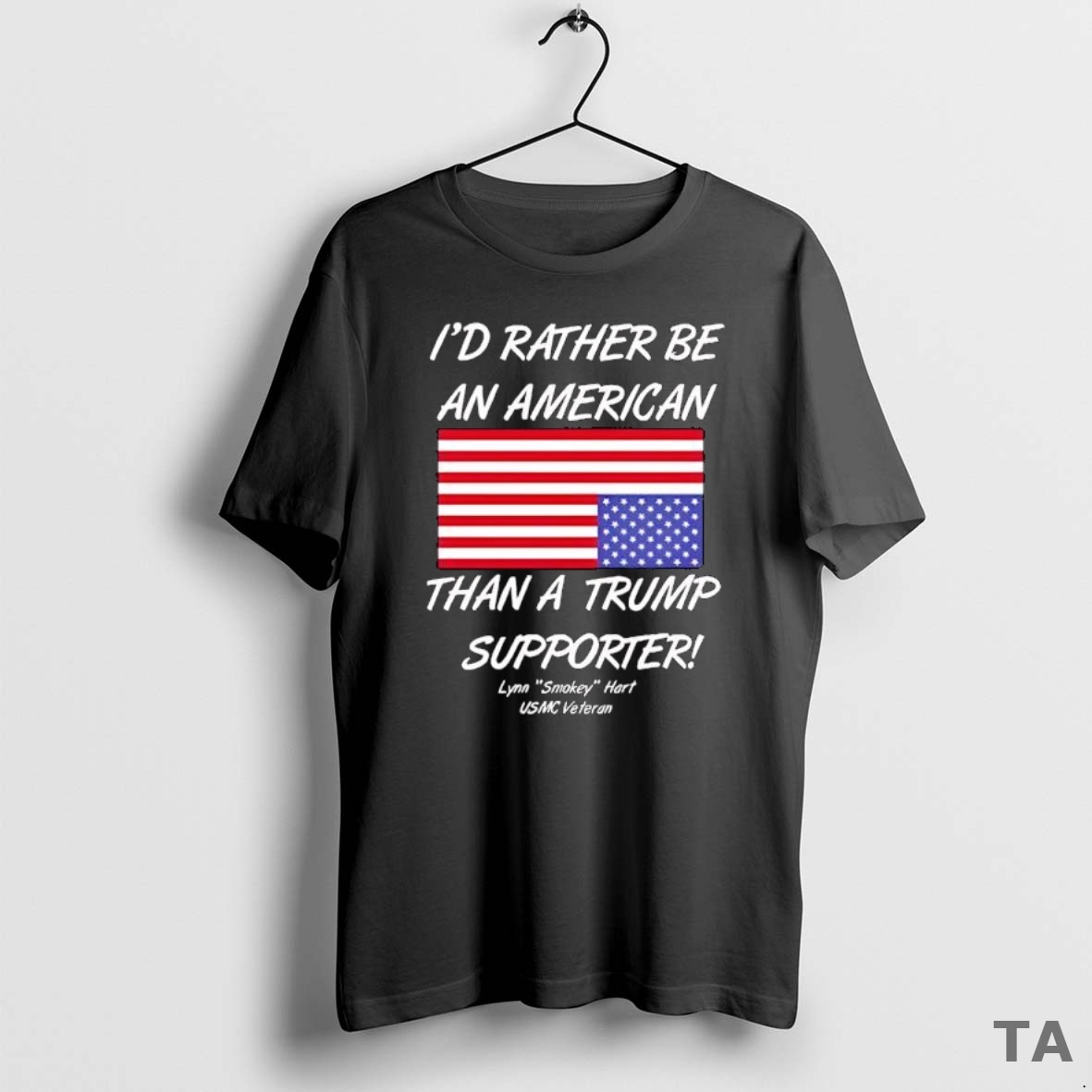 Top Id Rather Be An American Than A Trump Supporter Lynn Smokey Hart Usmc Veteran T Shirt Sweater