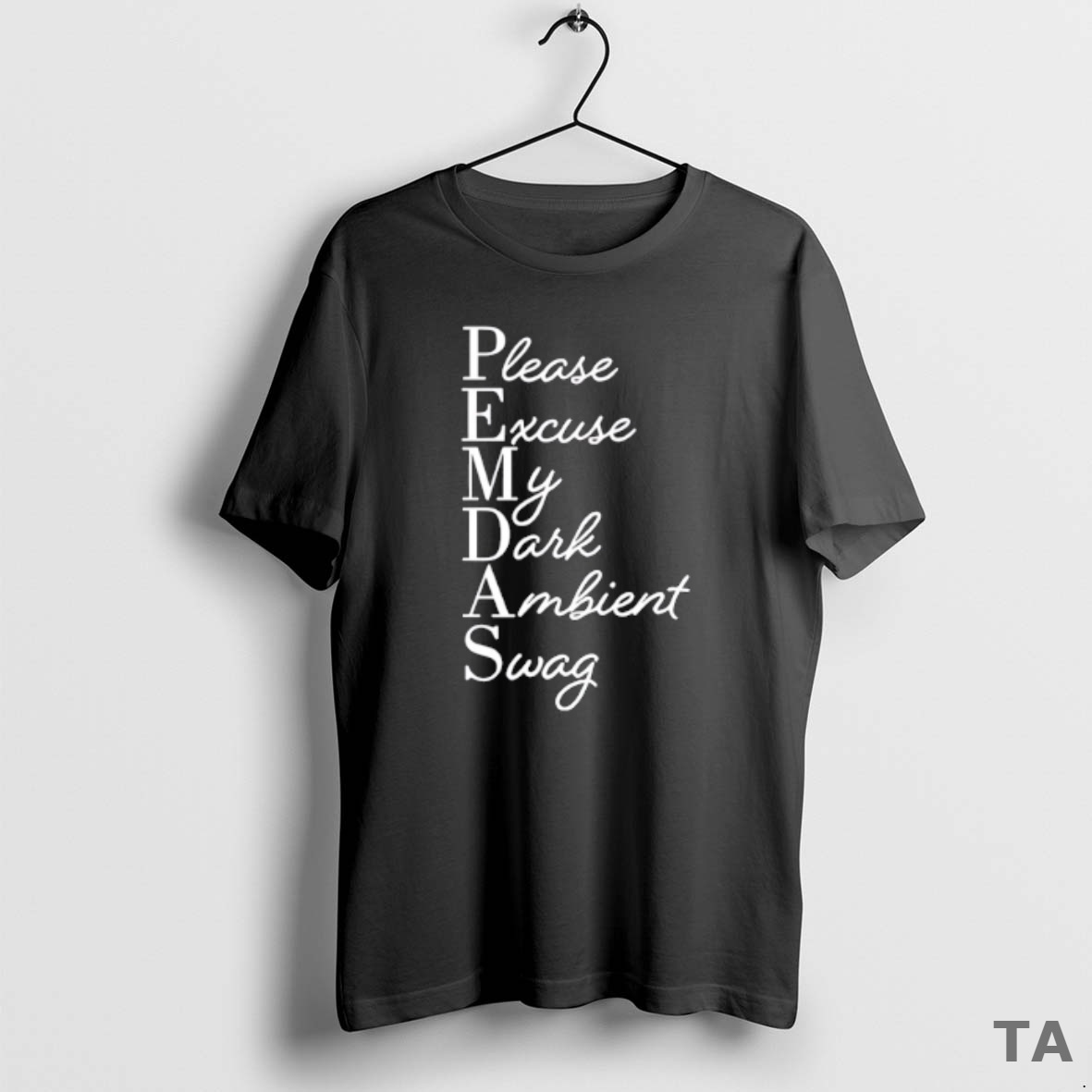 Top Pemdas Please Excuse My Dark Ambient Swag T Shirt Sweater