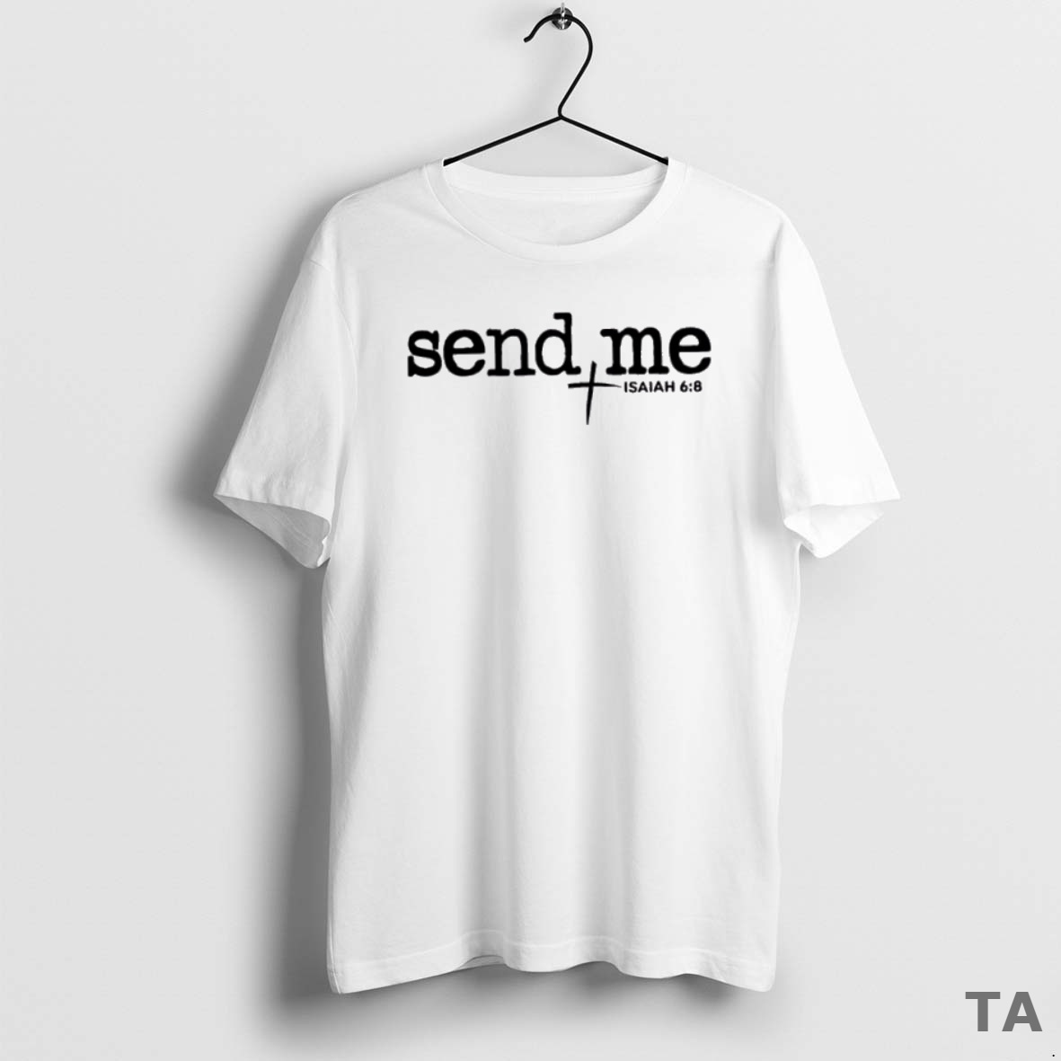 Top Send Me Isaiah 6 8 T Shirt Sweater