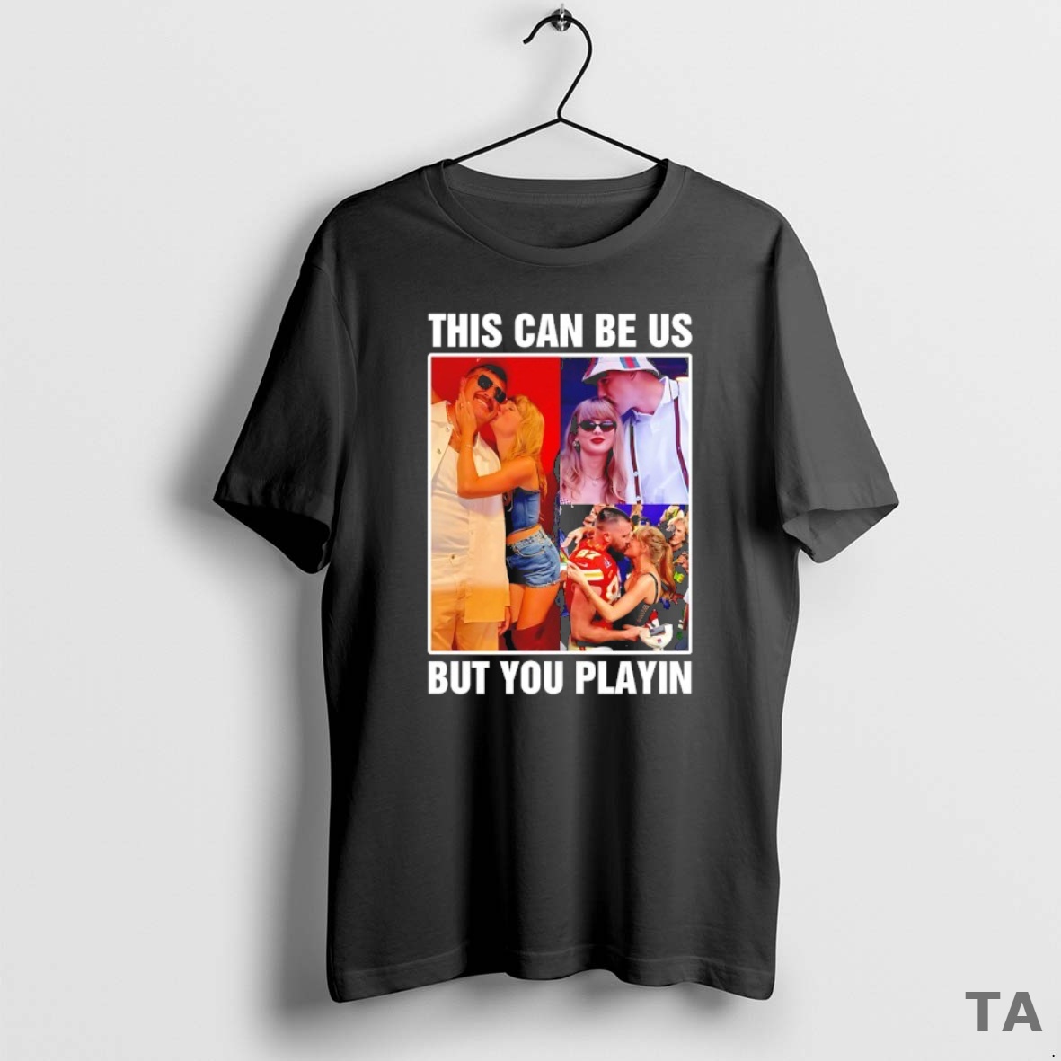 Top Taylor And Travis Kelce This Can Be Us But You Playin T Shirt Sweater