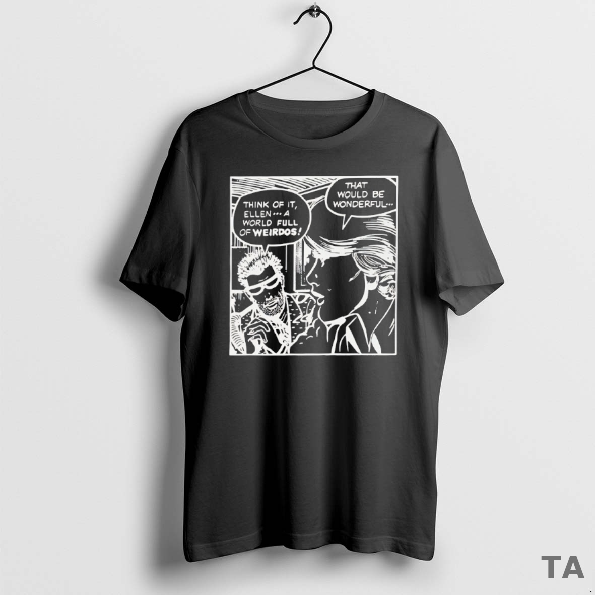 Top Think Of It Ellen A World Full Of Weirdos That Would Be Wonderful T Shirt Sweater