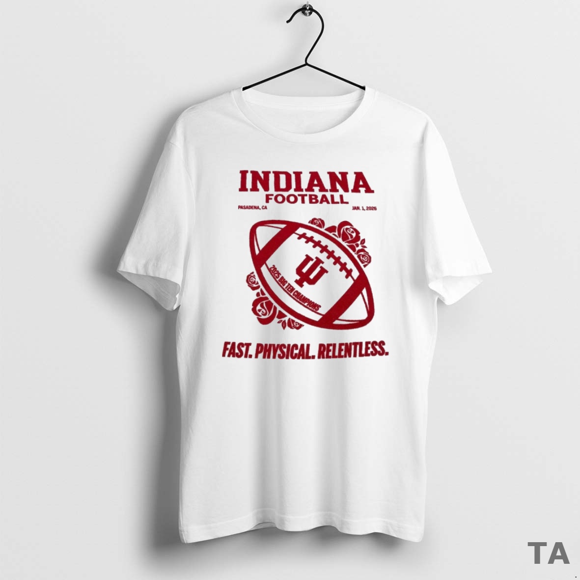 Top Indiana Football 2025 Big Ten Champions Jan 1 Pasadena Ca Fast Physical Relentless T Shirt Sweater