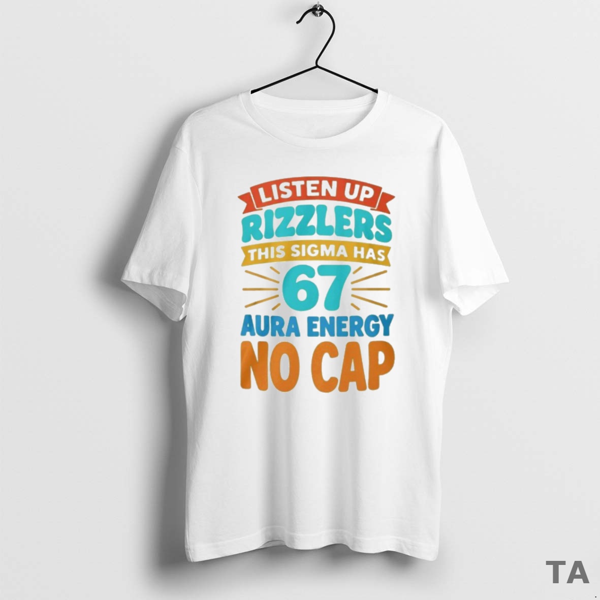 Top Listen Up Rizzlers This Sigma Has 67 Aura Energy No Cap T Shirt Sweater