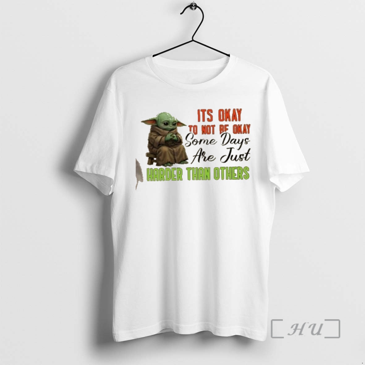 Trending Baby Yoda Its Okay To Not Be Okay Some Days Are Just Harder Than Others Premium T Shirts Sweater Hoodie