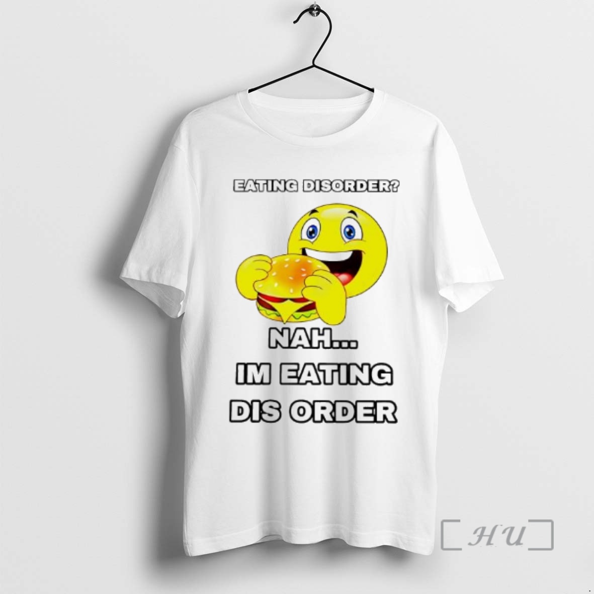 Trending Emoji Burger Eating Disorder Nah Im Eating Dis Order Premium T Shirts Sweater Hoodie