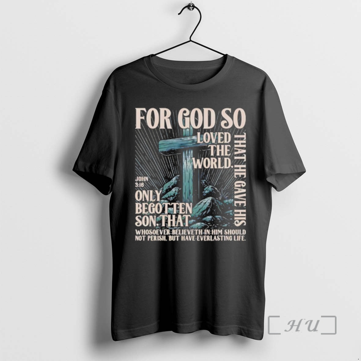 Trending For God So Loved The World That He Gave His Only Begotten Son That Premium T Shirts Sweater Hoodie