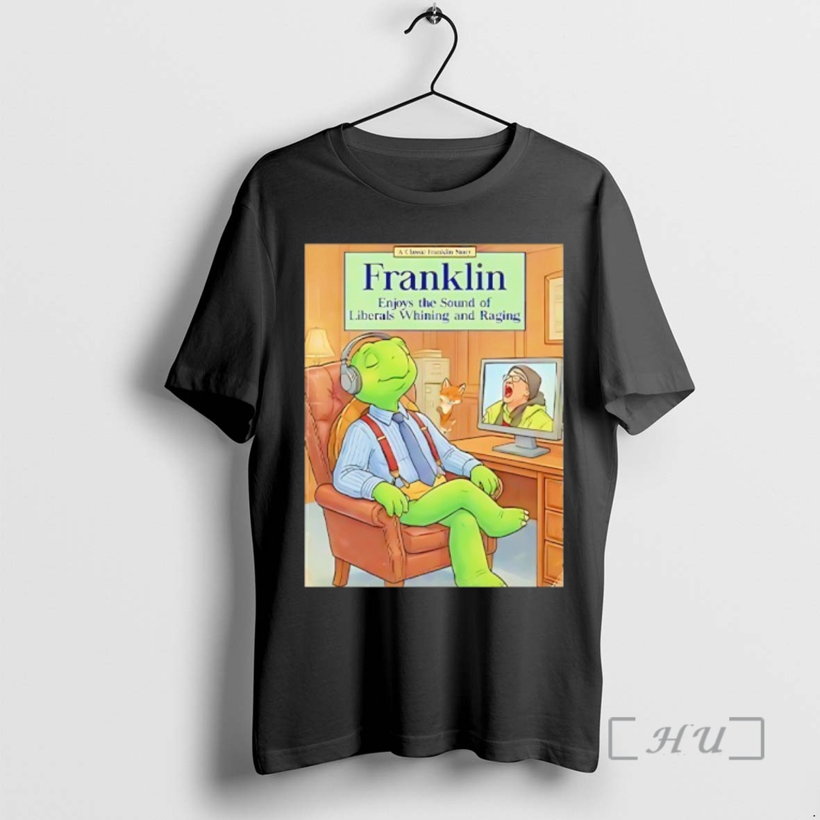 Trending Franklin Enjoys The Sound Of Liberals Whining And Raging Premium T Shirts Sweater Hoodie
