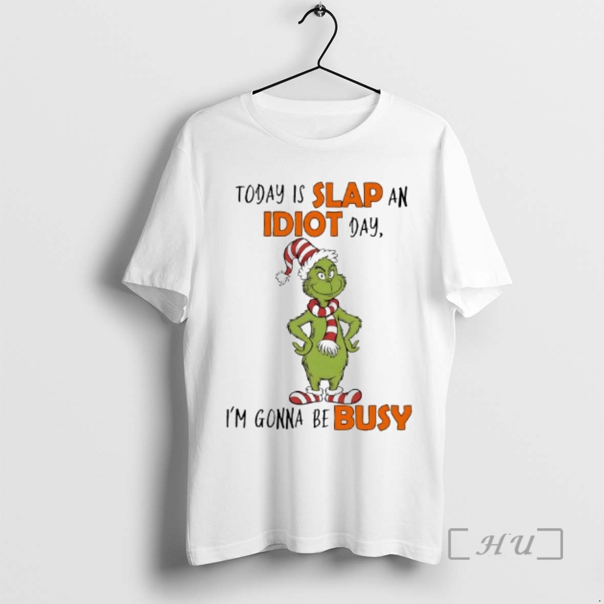 Trending Grinch Elf Today Is Slap An Idiot Day Im Gonna Be Busy Premium T Shirts Sweater Hoodie