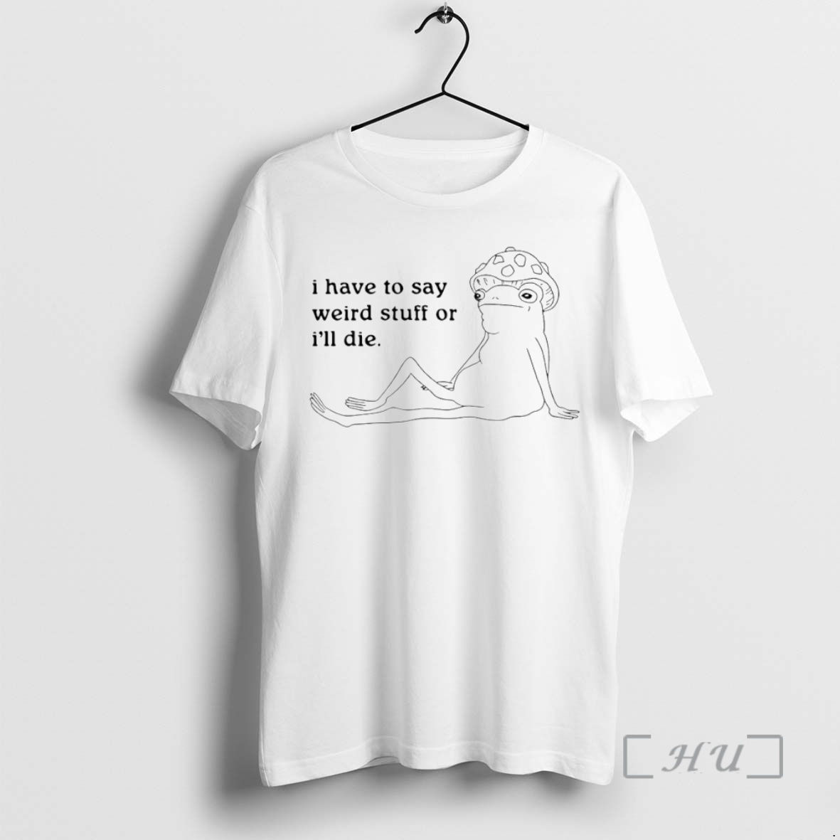 Trending I Have To Say Weird Stuff Or Ill Die Circle Premium T Shirts Sweater Hoodie