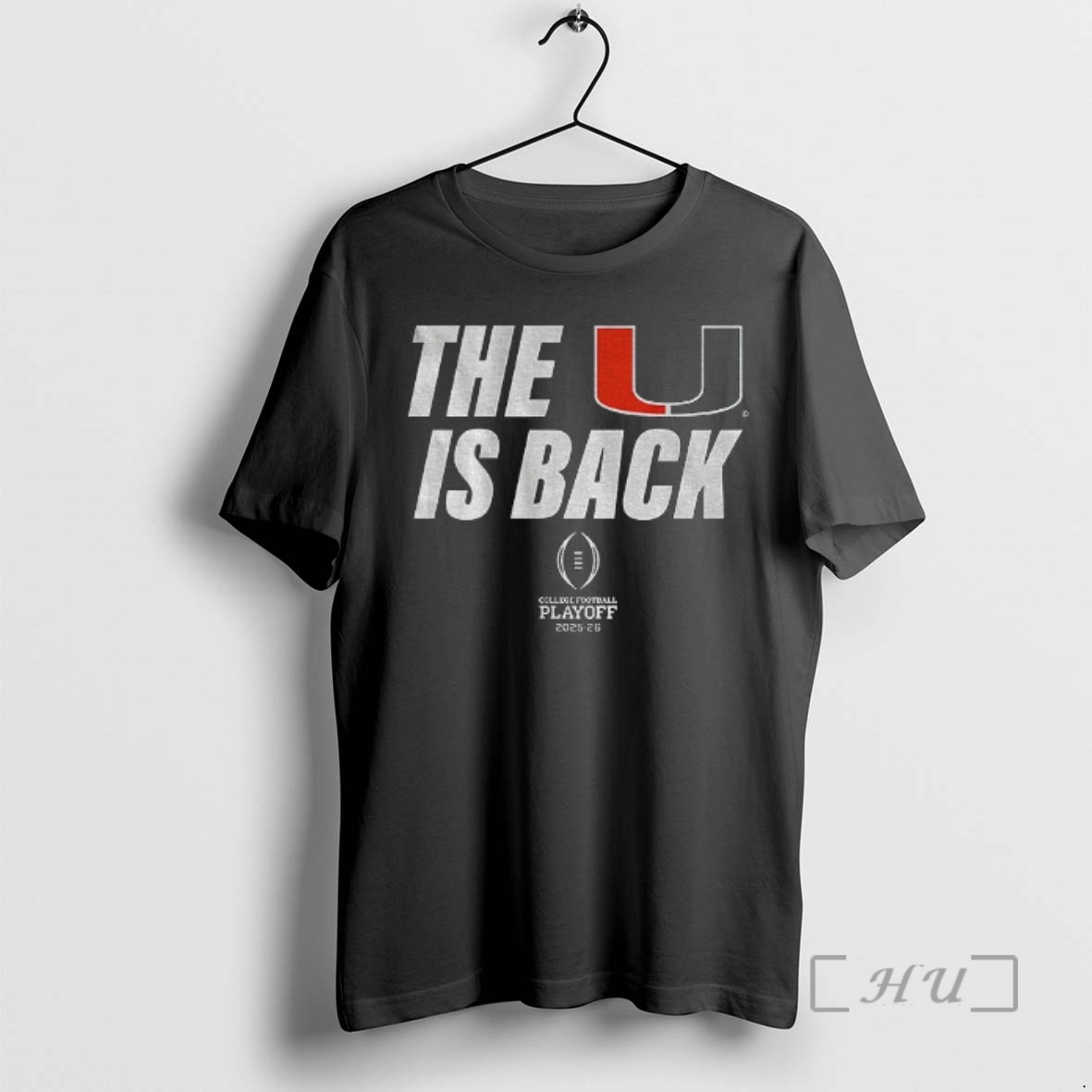 Trending Miami Hurricanes Football 2025 Cfp The U Is Back College Football Playoff Premium T Shirts Sweater Hoodie