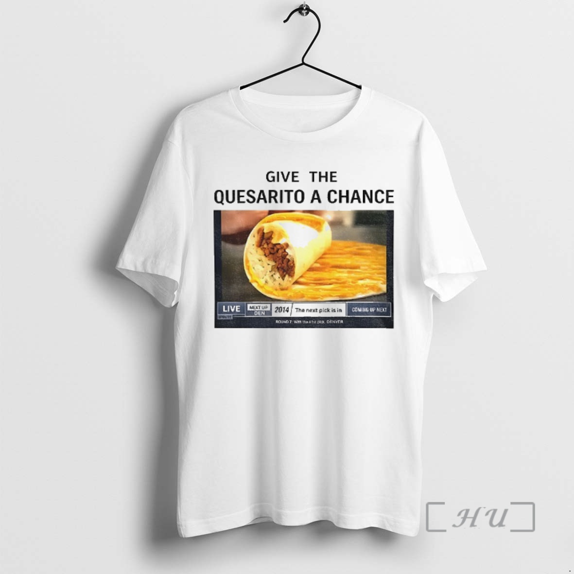 Trending Tacos Give The Quesarito A Chance Premium T Shirts Sweater Hoodie