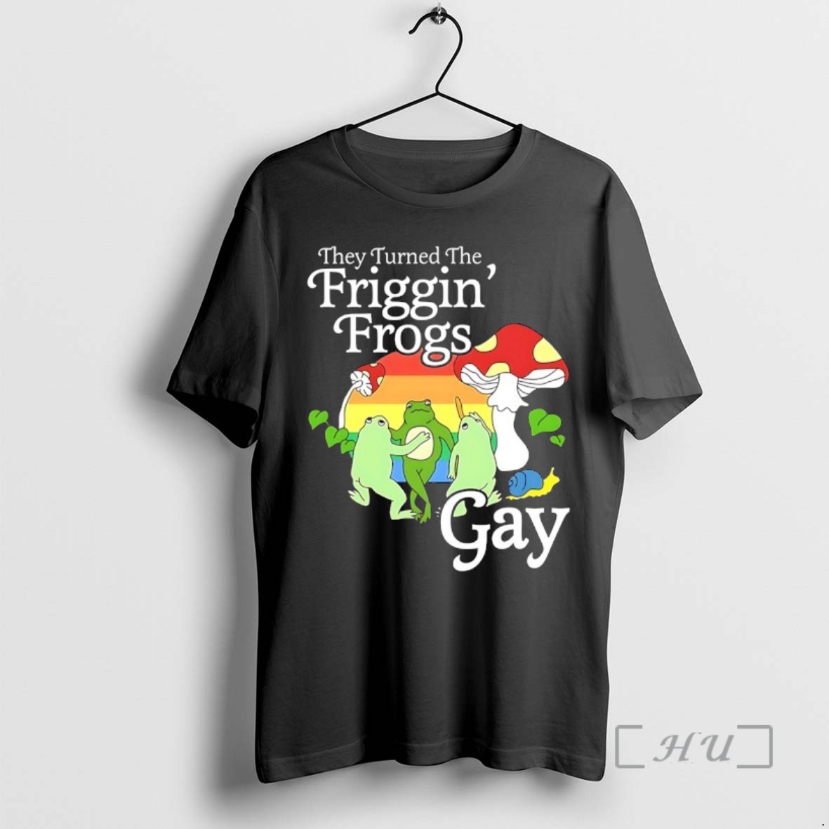 Trending They Turned The Friggin Frogs Gay Premium T Shirts Sweater Hoodie