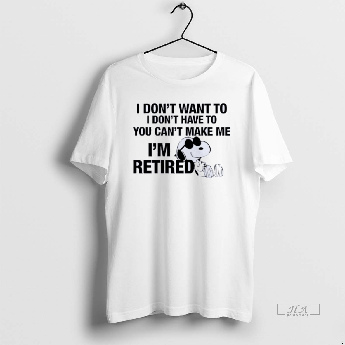 Official I Dont Want To Im Retired Snoopy T Shirt