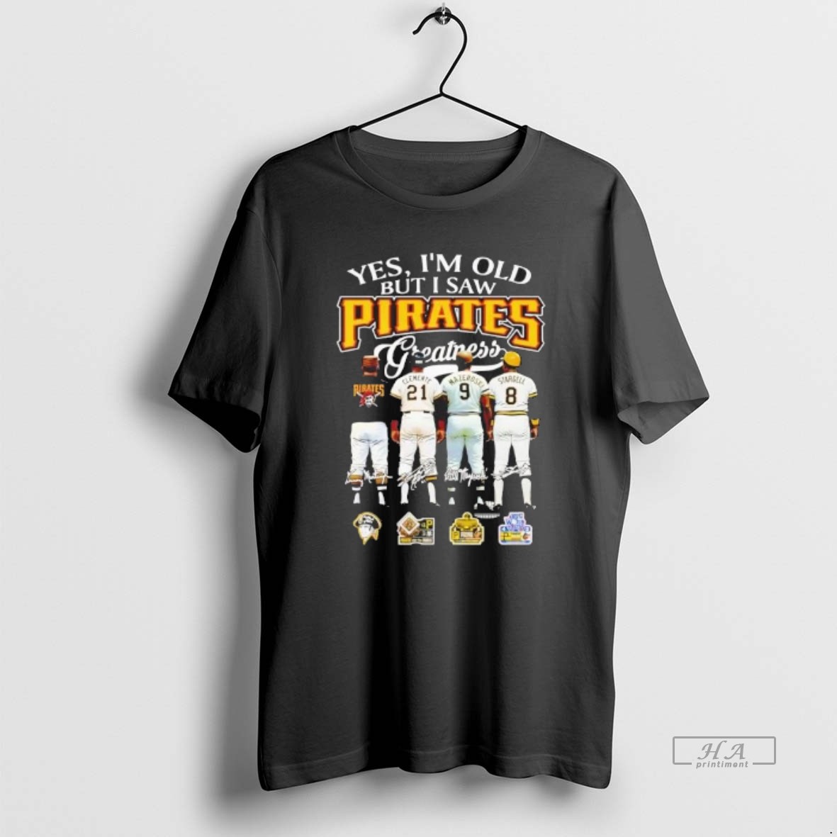 Official Yes Im Old But I Saw Pittsburgh Pirates Greatness Players T Shirt