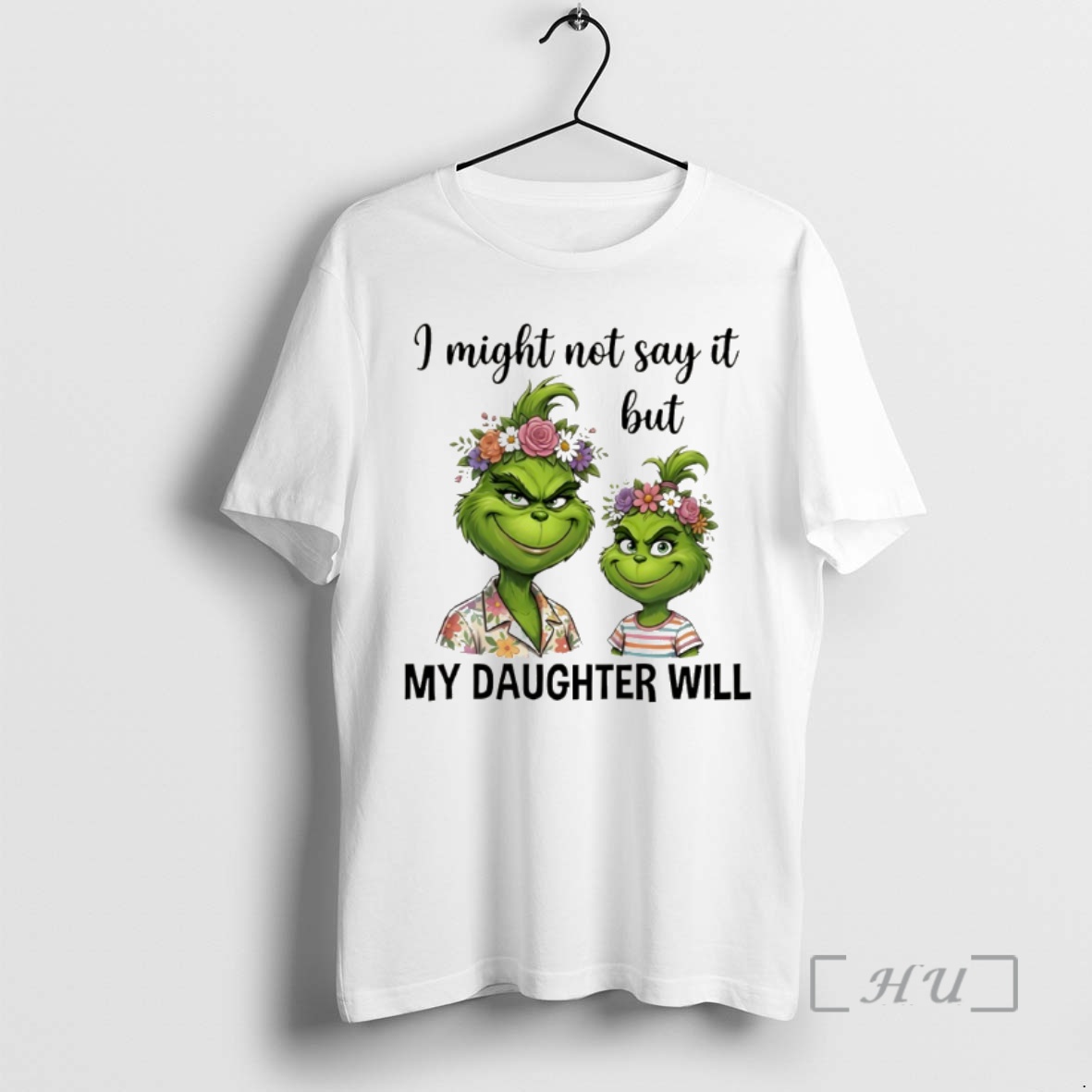 Officials Grinch I Might Not Say It But My Daughter Will Premium T Shirts Sweater Hoodie