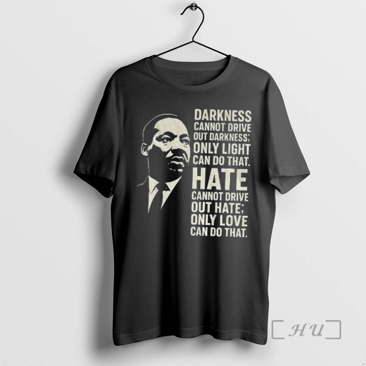 Officials Martin Luther King Day Quote Darkness Cannot Drive Out Darkness Only Light Can Do That Premium T Shirts Sweater Hoodie