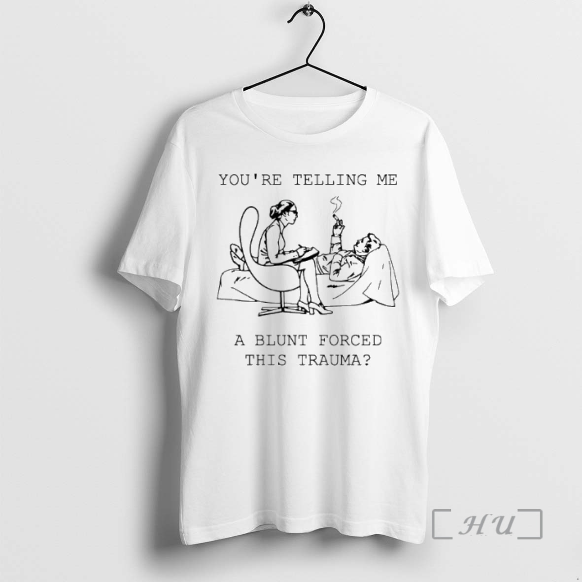 Officials Youre Telling Me A Blunt Forced This Trauma Art Premium T Shirts Sweater Hoodie