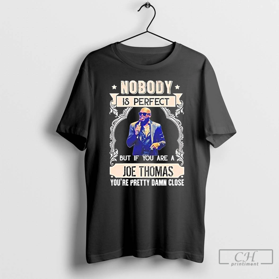 Premium Nobody Is Perfect But If You Are A Joe Thomas Youre Pretty Damn Close T Shirts Sweater Hoodie