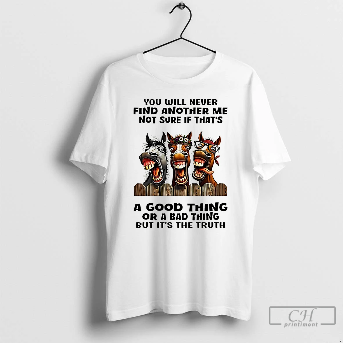 Premium You Will Never Find Another Me Not Sure If Thats A Good Thing Or A Bad Thing But Its The Truth T Shirts Sweater Hoodie