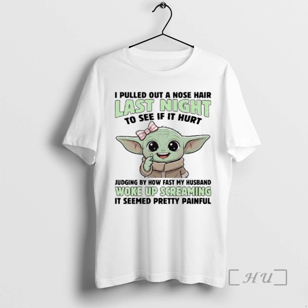 Trending Baby Yoda I Pulled Out A Nose Hair Last Night Premium T Shirts Sweater Hoodie