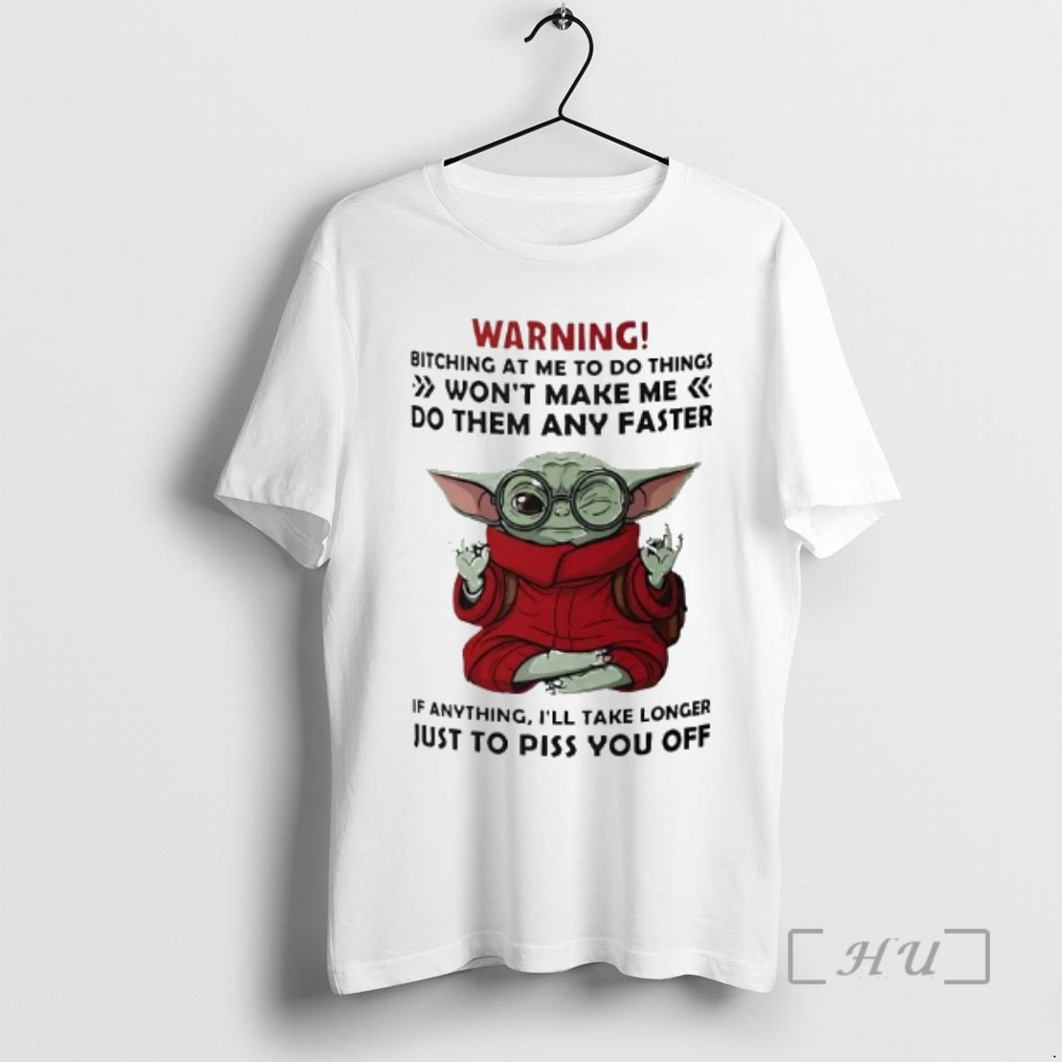 Trending Baby Yoda Warning Bitching At Me To Do Things Wont Make Me Premium T Shirts Sweater Hoodie