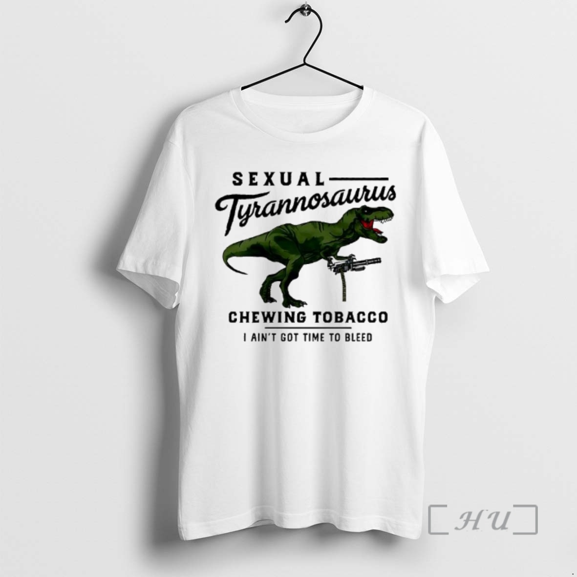 Trending Sexual Tyrannosaurus Chewing Tobacco I Aint Got Time To Bleed Premium T Shirts Sweater Hoodie 1
