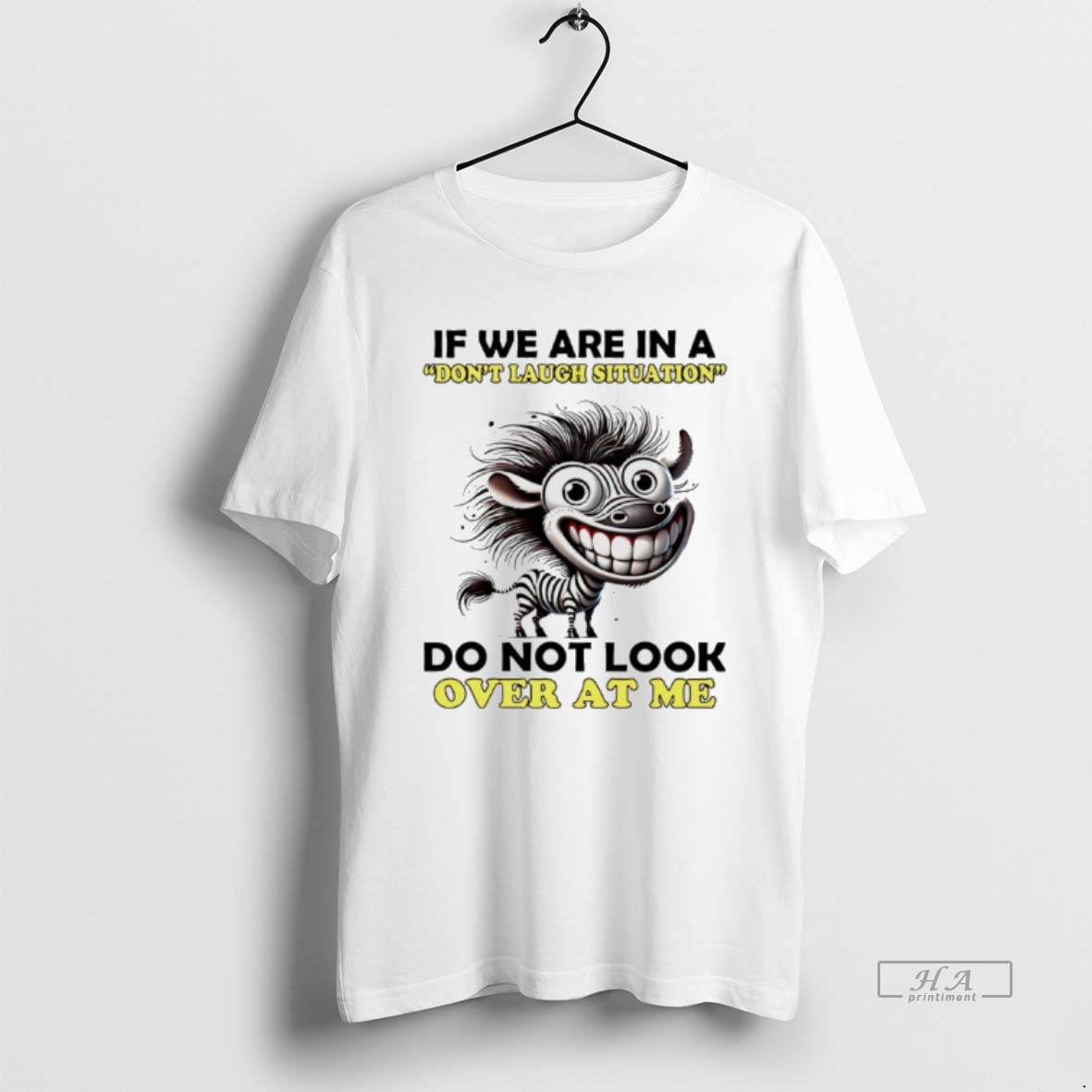 Official Zebra If We Are In A Dont Laugh Situation Do Not Look Over At Me T Shirt