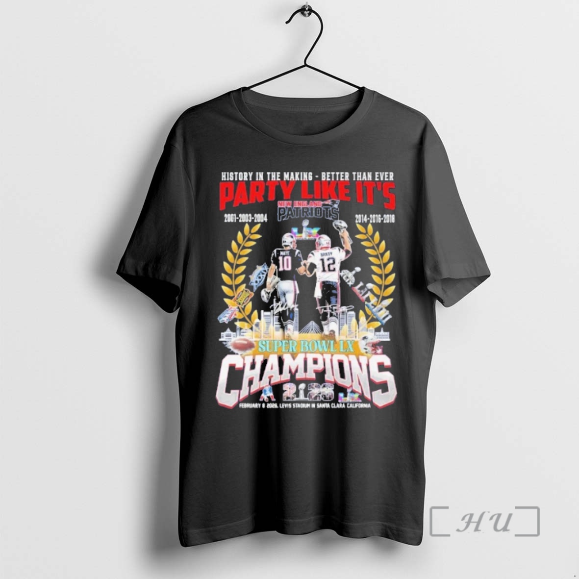 Officials History In The Making Better Than Ever Party Like Its New England Patriots Super Bowl Lx Champions Signatures Premium T Shirts Sweater Hoodie