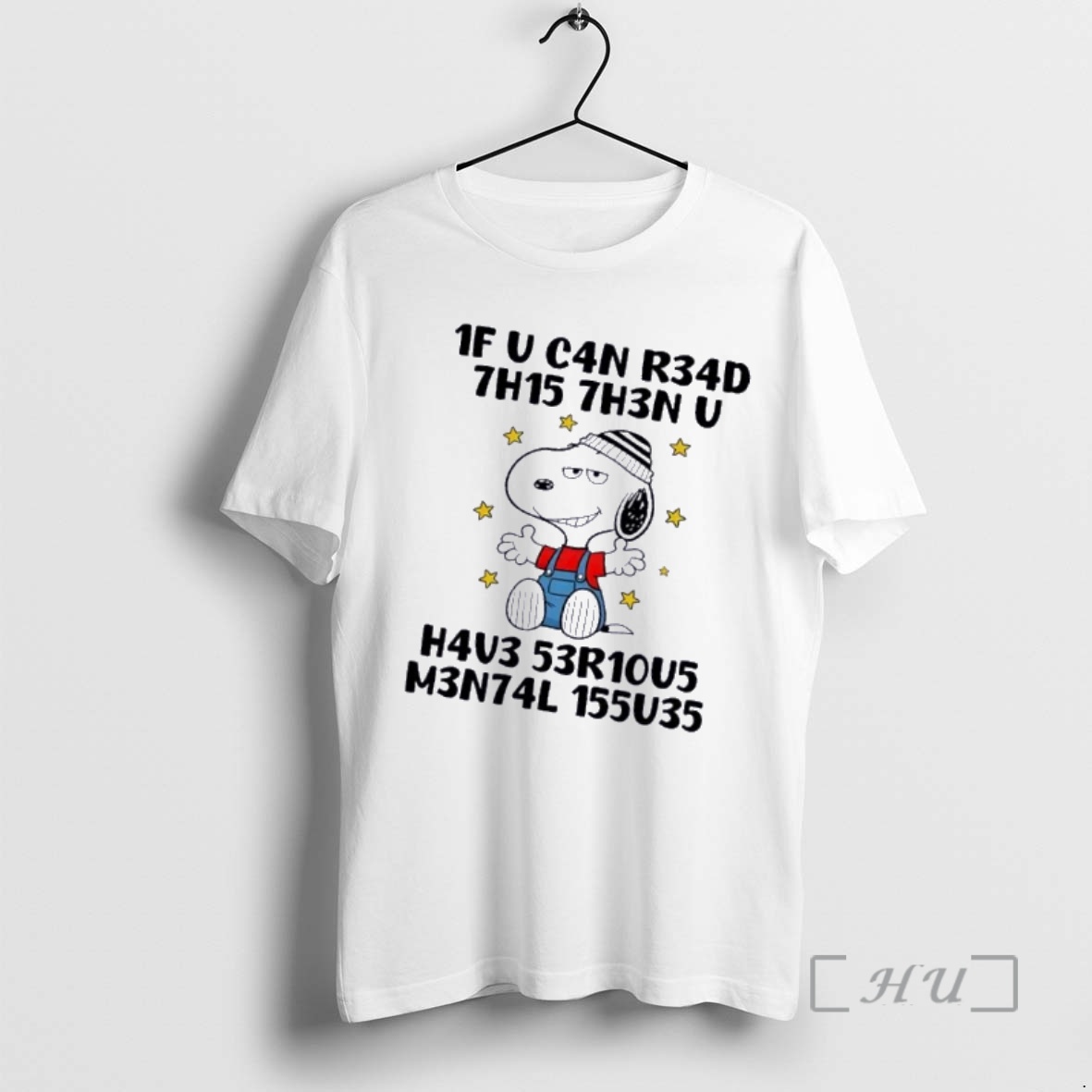 Officials Snoopy 1f U C4n R34d 7h15 7h3n V H4v3 53r10v5 M3n74l 155u35 Premium T Shirts Sweater Hoodie