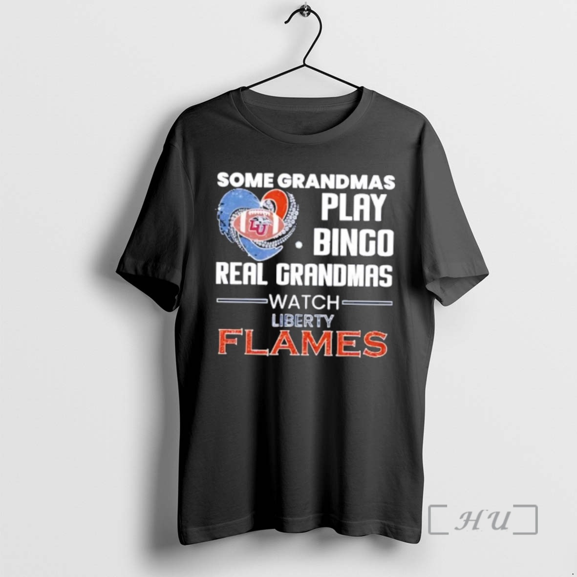 Officials Some Grandmas Play Bingo Real Grandmas Watch Liberty Flames Premium T Shirts Sweater Hoodie