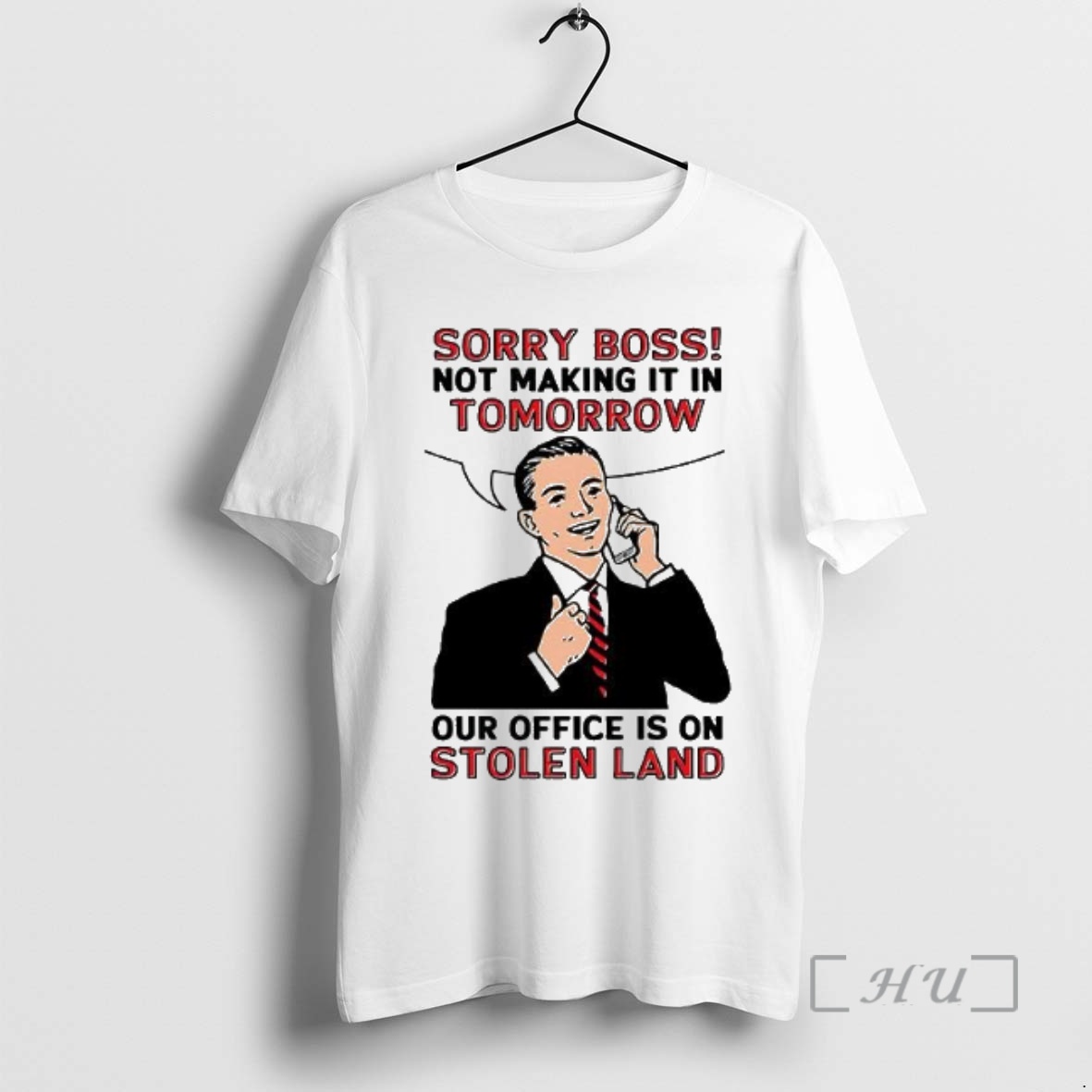 Officials Sorry Boss Not Making It In Tomorrow Our Office Is On Stolen Land Sarcastic Woman Premium T Shirts Sweater Hoodie