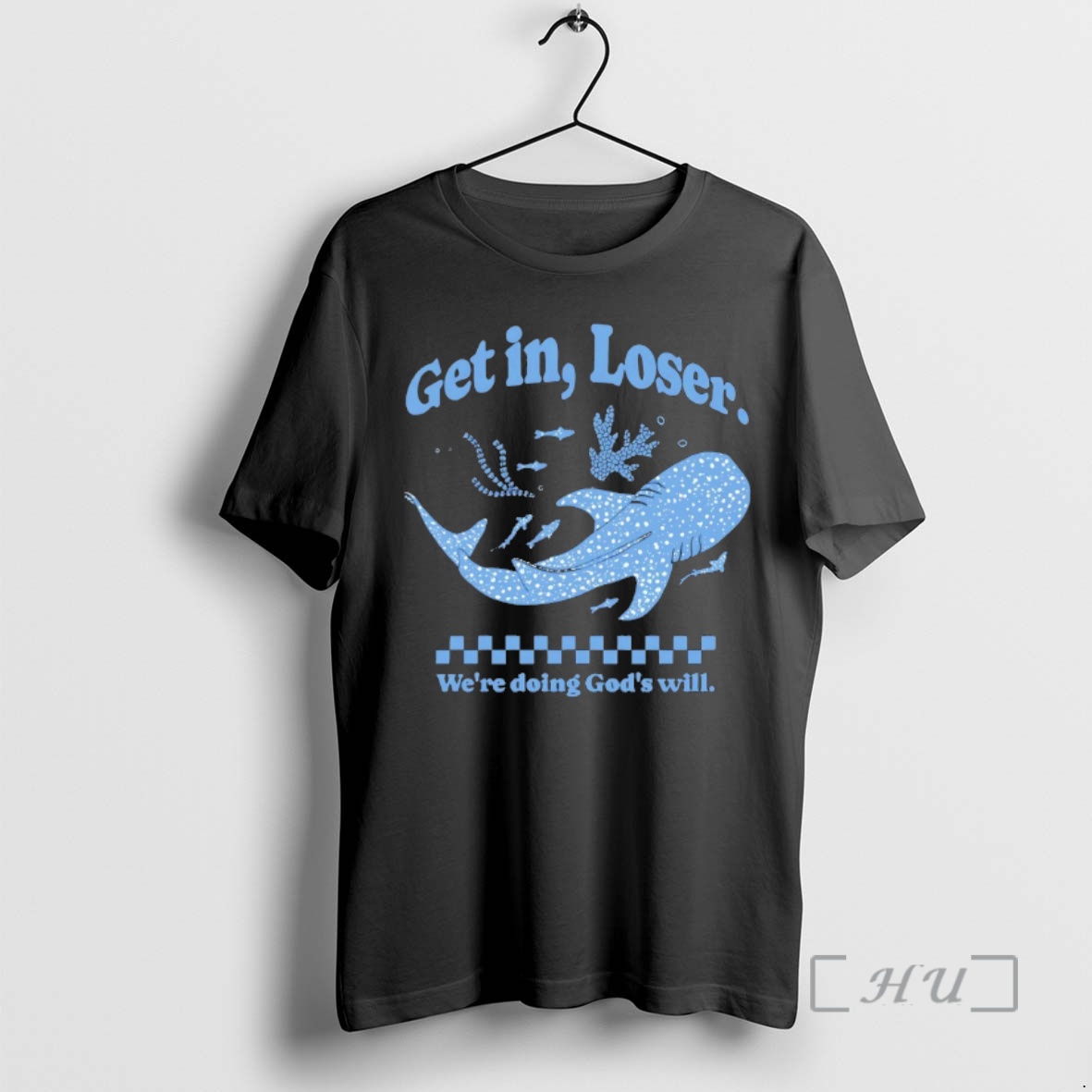 Officials Whale Shark Get In Loser Were Doing Gods Will Premium T Shirts Sweater Hoodie