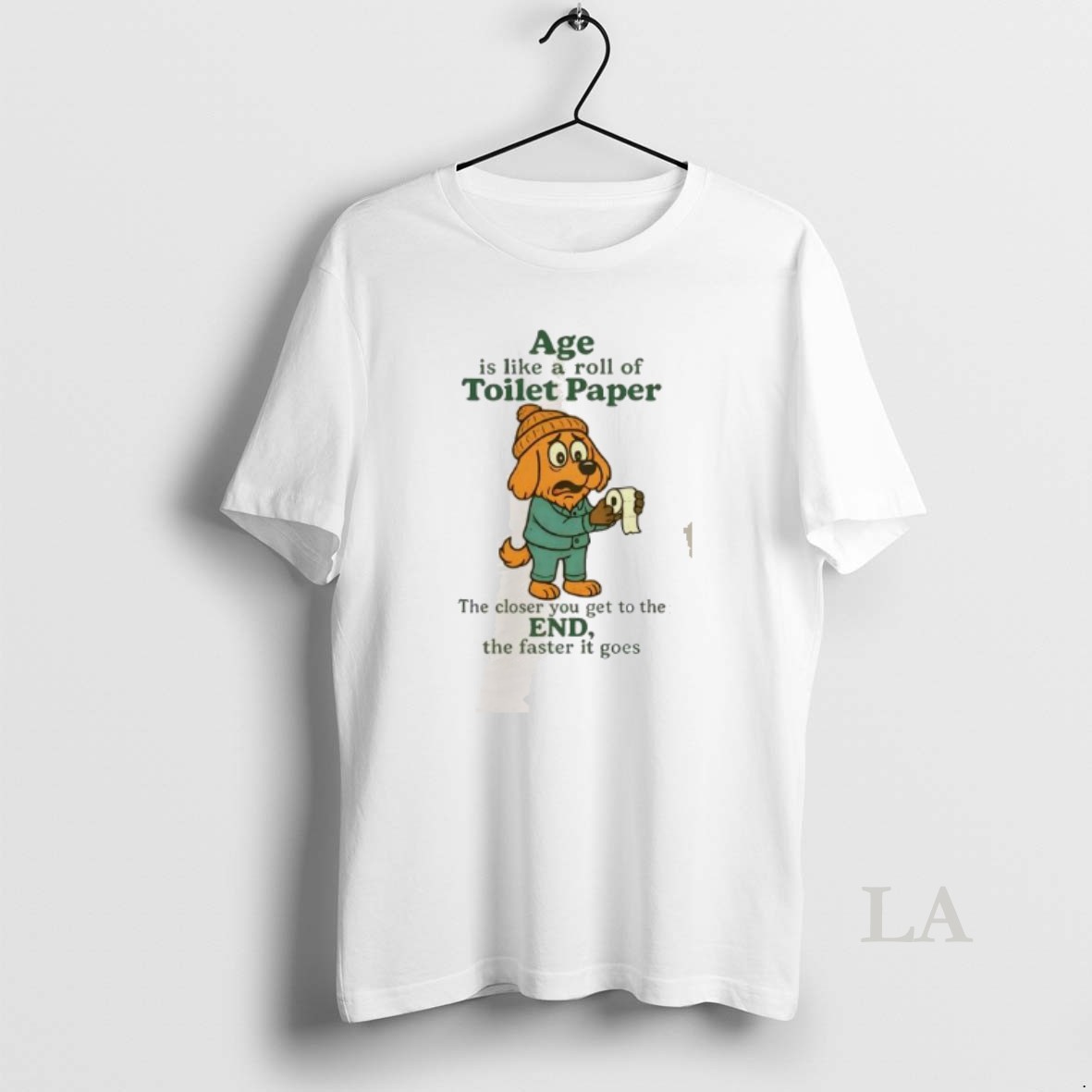 Original Dog Age Is Like A Roll Of Toilet Paper The Closer You Get To The End The Faster It Goes Shirt