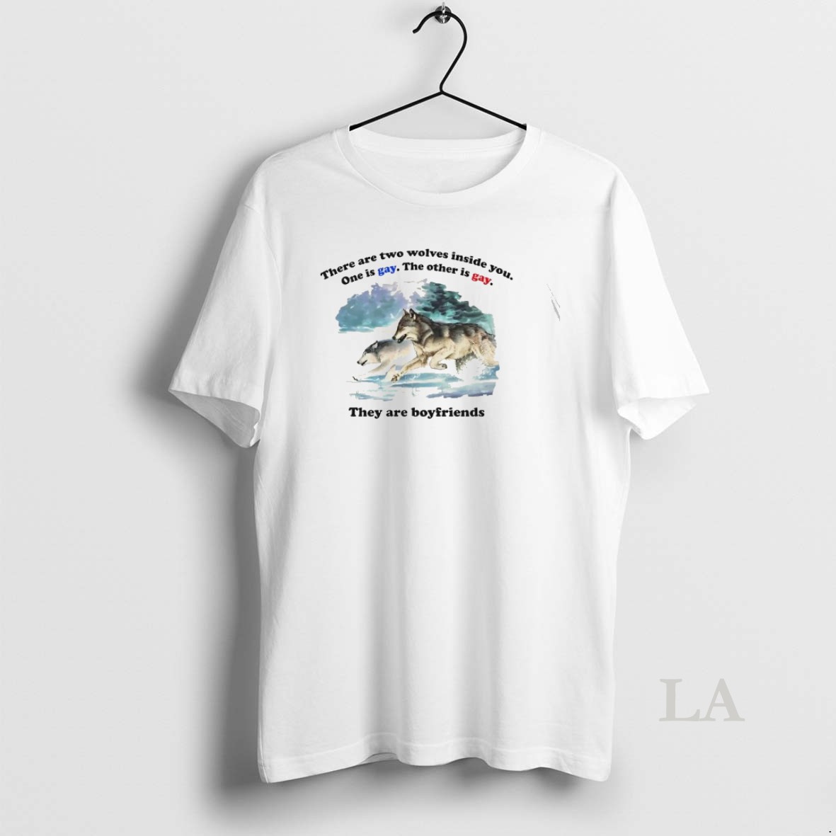 Original Wolf There Are Two Wolves Inside You One Is Gay The Other Is Gay Shirt