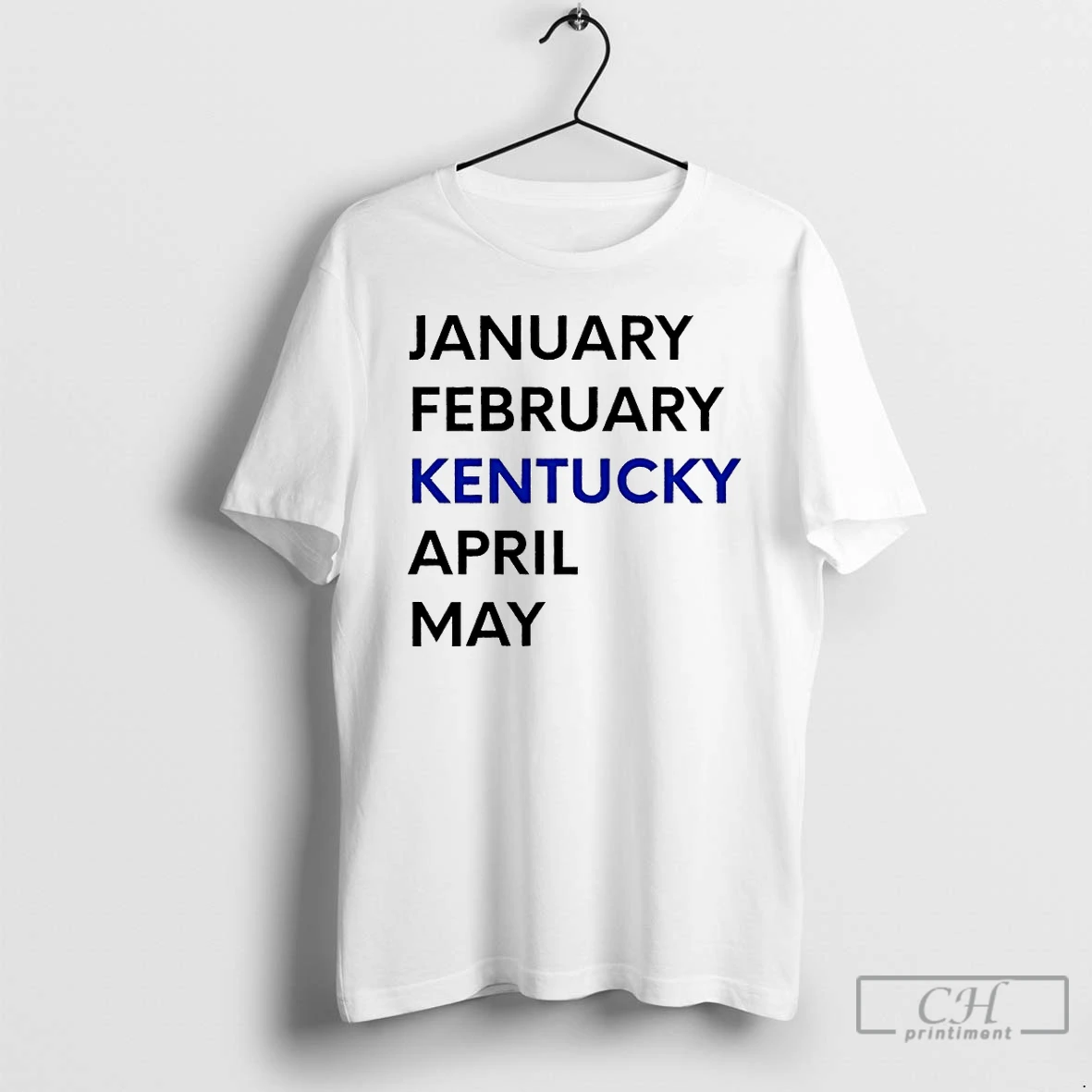 Classic January February Kentucky April May T Shirts Sweater Hoodie