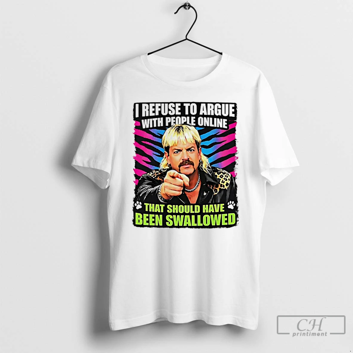 Classic Joe Exotic I Refuse To Argue With People Online T Shirts Sweater Hoodie