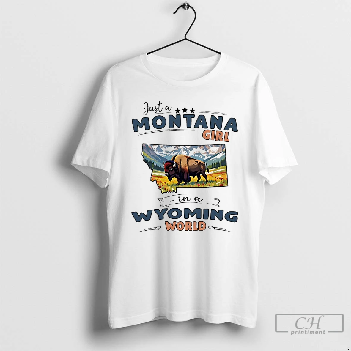 Classic Just A Montana Girl In A Wyoming World T Shirts Sweater Hoodie
