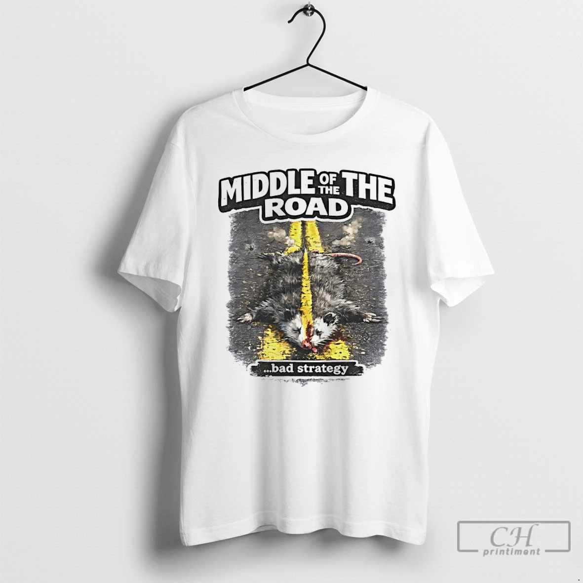 Classic Middle Of The Road Bad Strategy Graphic T Shirts Sweater Hoodie