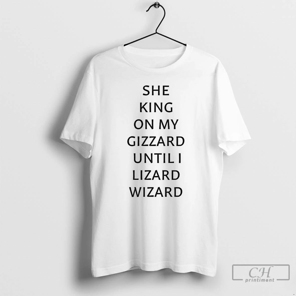 Classic She King On My Gizzard Until I Lizard Wizard T Shirts Sweater Hoodie