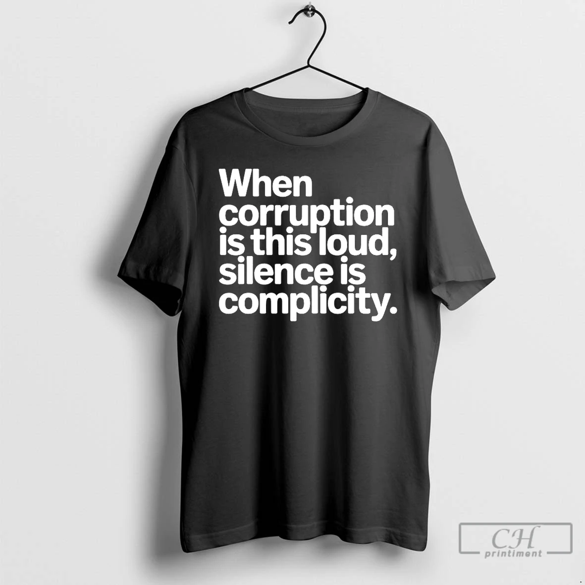 Classic When Corruption Is This Loud Silence Is Complicity T Shirts Sweater Hoodie