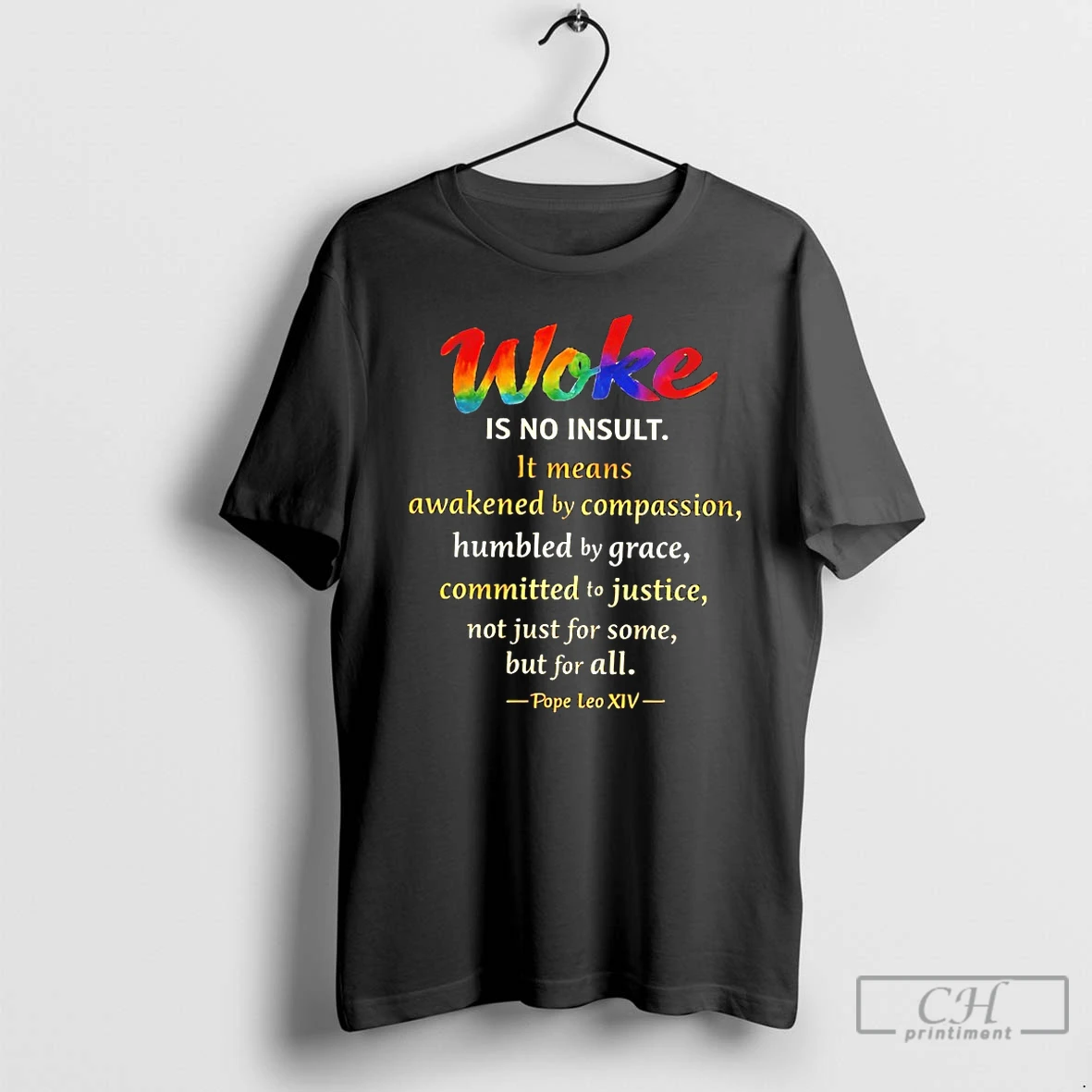 Classic Woke Is No Insult It Means Awakened By Compassion Humbled By Grace Committed To Justice T Shirts Sweater Hoodie