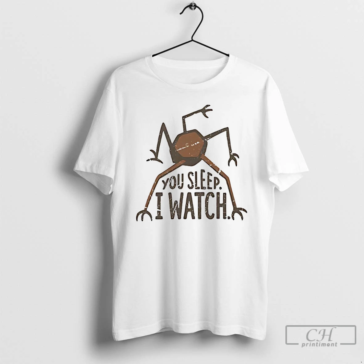 Classic You Sleep I Watch T Shirts Sweater Hoodie