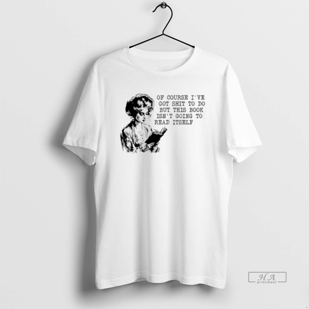 Official Of Course Ive Got This To Do But This Book Isnt Going To Read Itself T Shirt