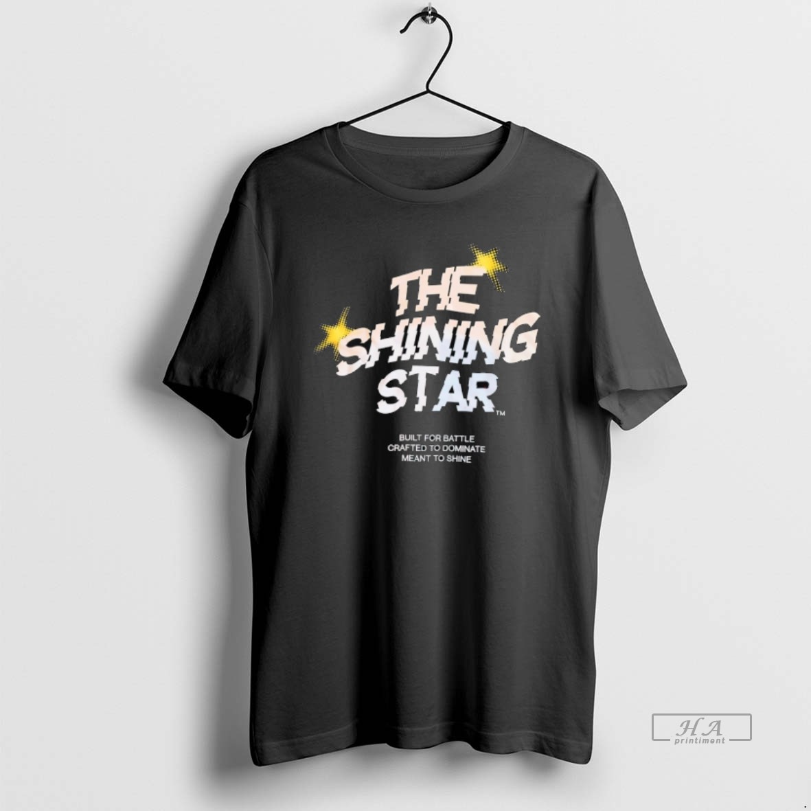 Official The Shining Star Built For Battle Crafted To Dominate Meant To Shine T Shirt