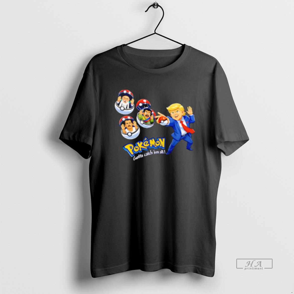 Official Trump Ali Khamenei Nicolas Maduro Nemesio Oseguera Pokmon Gotta Catch Em All T Shirt