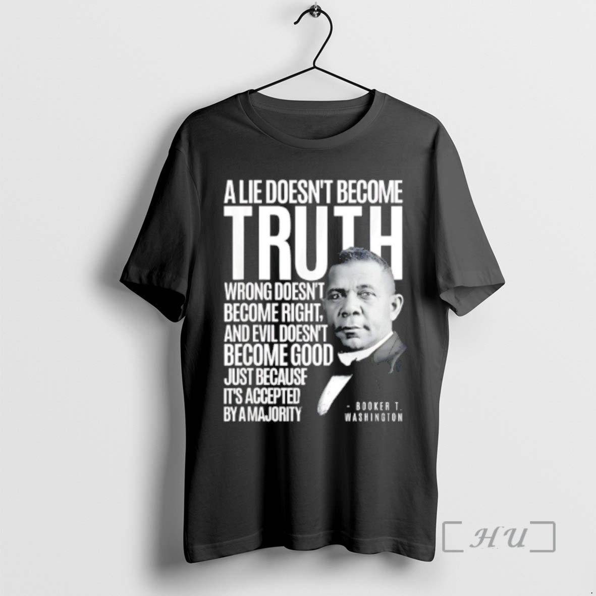 Officials Booker T Washington A Lie Doesnt Become Truth Premium T Shirts Sweater Hoodie