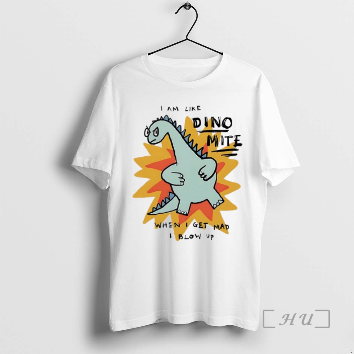 Officials I Am Like Dino Mite When I Get Mad I Blow Up Premium T Shirts Sweater Hoodie 1