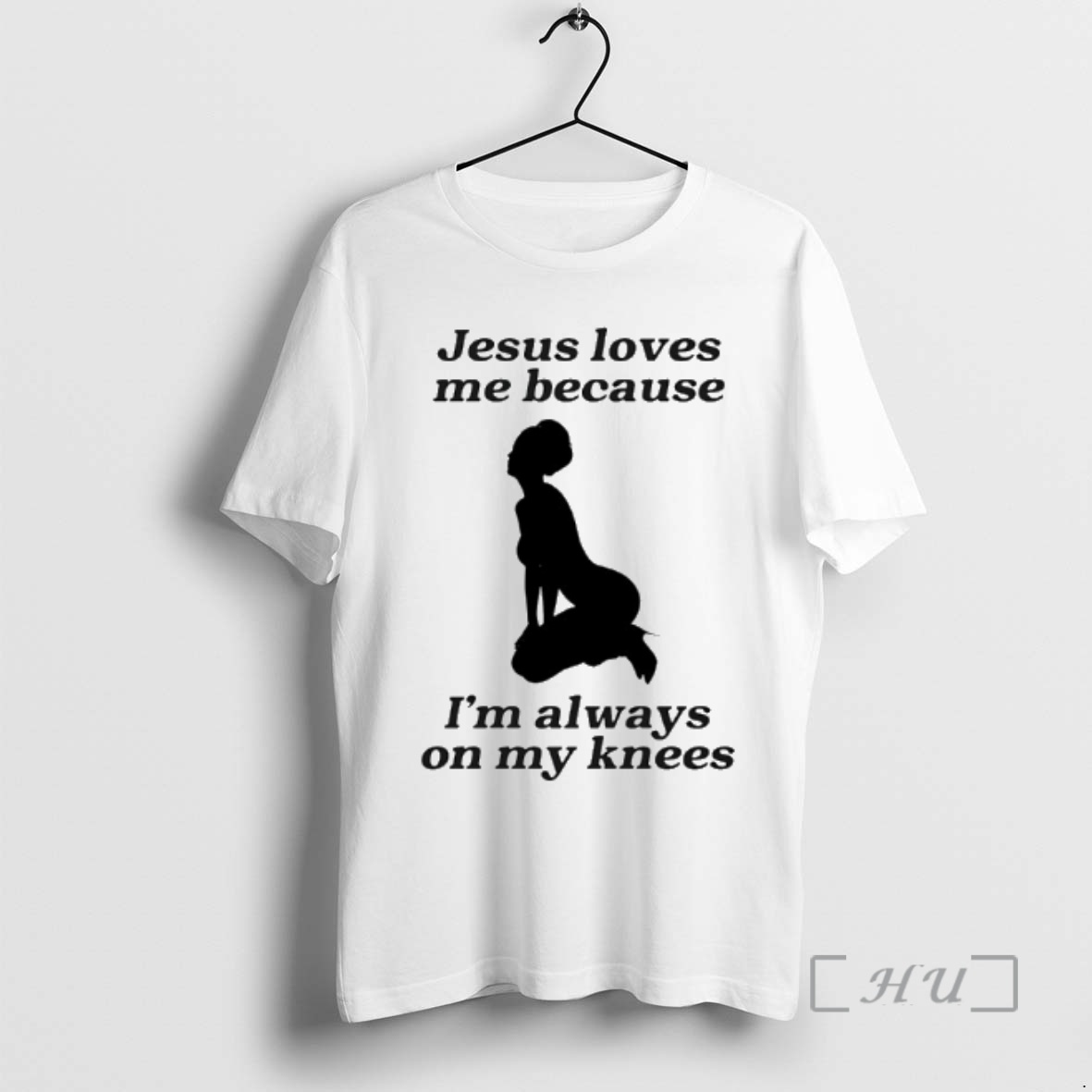 Officials Jesus Love Me Because Im Always On My Knees Meme Premium T Shirts Sweater Hoodie
