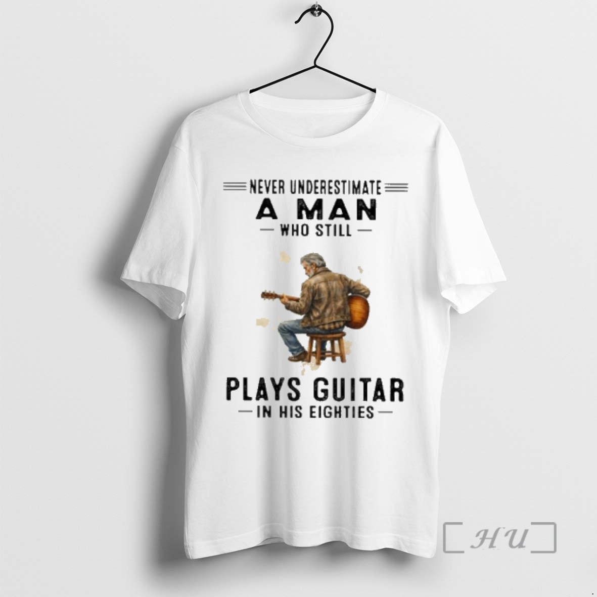 Officials Never Underestimate A Man Who Still Plays Guitar In His Eighties Classic Premium T Shirts Sweater Hoodie