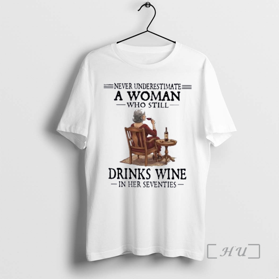 Officials Never Underestimate A Woman Who Still Drinks Wine In Her Seventies Premium T Shirts Sweater Hoodie